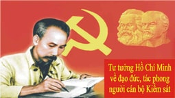 Tư tưởng Hồ Chí Minh về đạo đức, tác phong người cán bộ Kiểm sát