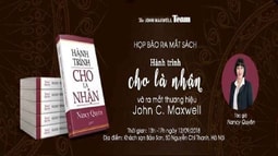 Họp báo ra mắt sách “Hành trình Cho là Nhận”