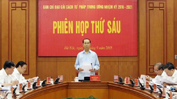 Ban Chỉ đạo Cải cách tư pháp Trung ương họp phiên thứ sáu