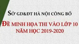 Sở GD&ĐT Hà Nội công bố 10 đề thi minh họa tuyển sinh lớp 10
