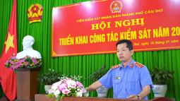 Cần Thơ: Kiểm sát viên phải nắm vững nghiệp vụ và chủ động đề ra yêu cầu điều tra  