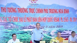 Chuẩn bị chu đáo, tuyệt đối an toàn cho Đại lễ Phật đản Liên Hợp Quốc