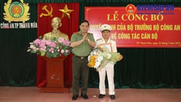 Bộ Công an công bố Quyết định bổ nhiệm trưởng Công an thành phố Thanh Hóa