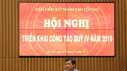 VKSND tối cao triển khai công tác Quý IV/2019