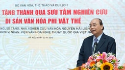 Thủ tướng: Phải biến văn hóa trở thành di sản, tạo sinh kế cho người dân