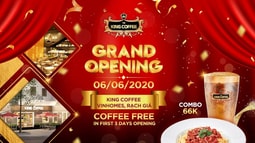 Free coffee 3 ngày khai trương King Coffee Premium - Vincom Rạch Giá , tưng bừng thưởng thức cà phê check in “sống ảo”