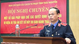 Thái Nguyên tăng cường thực hiện cải cách tư pháp