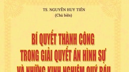 Giới thiệu sách mới: Bí quyết thành công trong giải quyết án hình sự và những kinh nghiệm quý báu