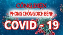 Tiếp tục tập trung chỉ đạo, thực hiện quyết liệt hơn, hiệu quả hơn một số biện pháp phòng chống dịch COVID-19