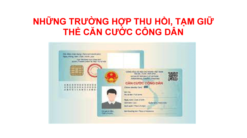 Infographic: Những trường hợp thu hồi, tạm giữ thẻ Căn cước công dân