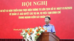 Sơ kết 3 năm thực hiện Thông tư liên tịch về quản lý, giải quyết các vụ án, vụ việc tạm đình chỉ trong ngành Kiểm sát nhân dân