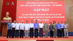 Gặp mặt cán bộ hưu trí VKSND tối cao tại Hà Nội nhân dịp kỷ niệm 63 năm ngày thành lập ngành Kiểm sát nhân dân