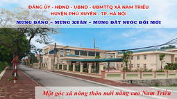 Đảng ủy - HĐND - UBND - UBMTTQ Xã Nam Triều, huyện Phú Xuyên