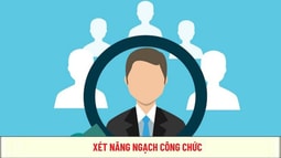 Quy định mới về xét nâng ngạch công chức