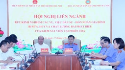 Liên ngành VKSND và TAND TP Hà Nội tăng cường phối hợp, nâng cao chất lượng giải quyết các vụ án dân sự