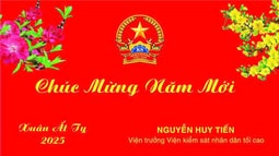 Thư chúc mừng năm mới Ất Tỵ 2025 của Viện trưởng Viện kiểm sát nhân dân tối cao