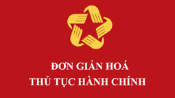 Tập trung hoàn thành rà soát, cắt giảm, đơn giản hóa thủ tục hành chính