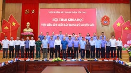 VKSND tối cao tổ chức Hội thảo khoa học "Viện kiểm sát nhân dân trong kỷ nguyên mới"