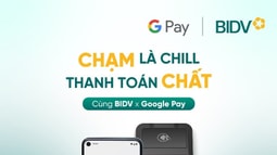 Bidv chính thức triển khai dịch vụ thanh toán google pay cho thẻ visa/mastercard
