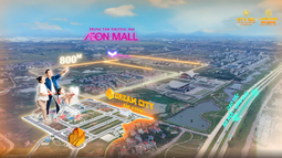 Cận kề Aeon Mall Bắc Ninh khởi công: Dream city giữ nguyên chính sách – “cửa sổ cơ hội” đang khép lại