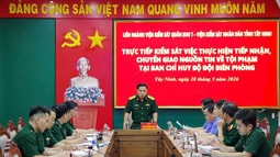 VKSQS Quân khu 7 tăng cường kiểm sát việc phát hiện, tiếp nhận nguồn tin về tội phạm tại khu vực biên giới