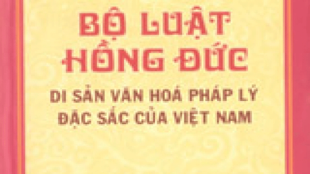 Tính nhân đạo của Bộ luật Hồng Đức với sự hoàn thiện Bộ luật hình ...