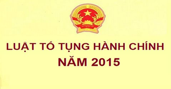 Bàn về một số quy định Luật tố tụng hành chính năm 2015