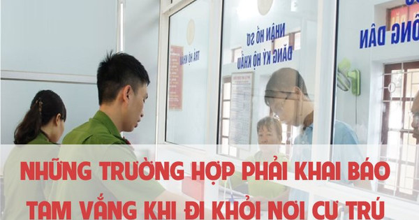 Infographic Những Trường Hợp Phải Khai Báo Tạm Vắng Khi đi Khỏi Nơi Cư Trú Kiểm Sát Online 5072